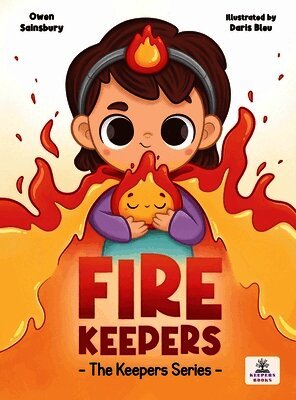 Owen C Sainsbury - Fire Keepers, Inbunden