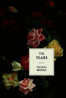 Virginia Woolf - Years, Inbunden