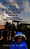 John Dunlop - Wandering Pilgrim, Inbunden