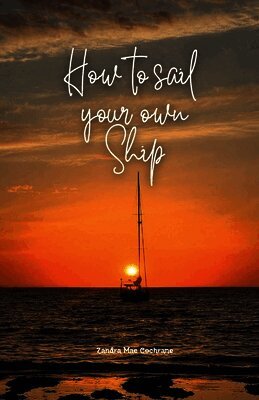How to sail your own ship