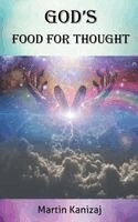 Martin Kanizaj - God's Food for Thought, Häftad