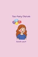 Sarah Lewin - Too Many Choices, Häftad