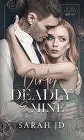 Sarah Jd - Dirty Deadly & Mine, Inbunden