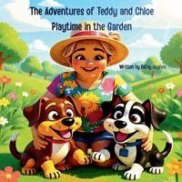 Hughes - Adventures of Teddy and Chloe Playtime in the Garden, Häftad