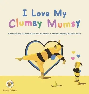 Hannah Johnson - I Love My Clumsy Mumsy, Inbunden. Tillgänglighet: Lägg i varukorg