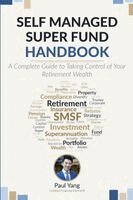 Paul Yang - Self Managed Super Fund Handbook, Häftad