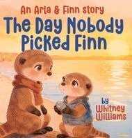 Whitney Williams - Day Nobody Picked Finn, Inbunden