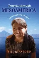 Bill Stanford - Travels Through Mesoamerica, Häftad. Tillgänglighet: Lägg i varukorg