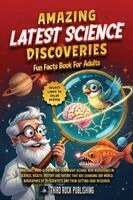 Maggie Third - Amazing Latest Science Discoveries, Häftad