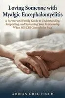 Adrian Greg Finch - Loving Someone with Myalgic Encephalomyelitis, Häftad. Tillgänglighet: Lägg i varukorg