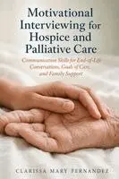 Clarissa Mary Fernandez - Motivational Interviewing for Hospice and Palliative Care, Häftad. Tillgänglighet: Lägg i varukorg