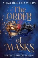 Alina Bellchambers - Order of Masks, Häftad