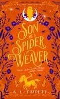 A L Tippett - Son of a Spider Weaver, Inbunden. Tillgänglighet: Lägg i varukorg