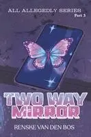 Renske Van Den Bos - Two Way Mirror, Häftad. Tillgänglighet: Lägg i varukorg