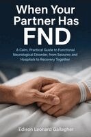 Edison Leonard Gallagher - When Your Partner Has FND, Häftad