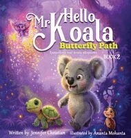 Jennifer Christian - Hello Mr Koala - Butterfly Path, Inbunden