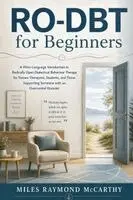 Miles Raymond McCarthy - RO-DBT for Beginners, Häftad. Tillgänglighet: Lägg i varukorg