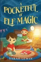 Sarah Lewin - Pocketful of Elf Magic, Häftad. Tillgänglighet: Lägg i varukorg