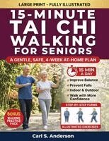 Carl S Anderson - 15-Minute Tai Chi Walking for Seniors, Häftad. Tillgänglighet: Lägg i varukorg