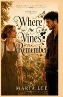 Maria Lee - Where the Vines Remember, Häftad