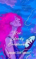 Samara-Jade Sendek - Her Bloody Creature, Häftad