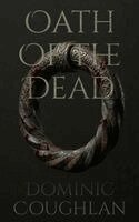Dominic Coughlan - Oath of the Dead, Häftad. Tillgänglighet: Lägg i varukorg