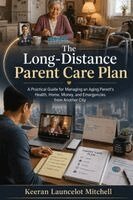 Keeran Launcelot Mitchell - Long-Distance Parent Care Plan, Häftad