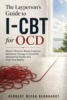 Herbert Micah Bernhardt - Layperson's Guide to I-CBT for OCD, Häftad. Tillgänglighet: Lägg i varukorg