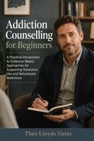 Theo Lloyds Gaius - Addiction Counselling for Beginners, Häftad