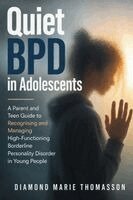 Diamond Marie Thomasson - Quiet BPD in Adolescents, Häftad