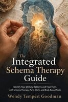 Wendy Tempest Goodman - Integrated Schema Therapy Guide, Häftad