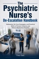 Theo Seki - Psychiatric Nurse's De-Escalation Handbook, Häftad