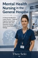 Theo Seki - Mental Health Nursing in the General Hospital, Häftad