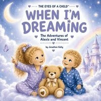 Jonathon Kelly - When I'm Dreaming, Häftad