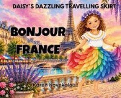 Karen Kovekalou - Daisy's Dazzling Travelling Skirt: Bonjour France, Inbunden. Tillgänglighet: Lägg i varukorg