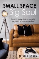 Trish Khoury - Small Space, Big Soul, Häftad