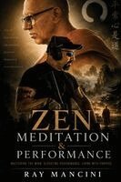 Ray Mancini - Zen, Meditation and Performance, Häftad