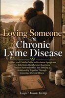 Jasper Jason Kemp - Loving Someone with Chronic Lyme Disease, Häftad