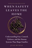 Jyee Byrne - When Safety Leaves the Home, Häftad