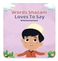 Sarwat Saeed - Words Shazam Loves to Say, Häftad. Tillgänglighet: Lägg i varukorg