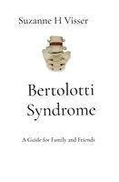 Suzanne H Visser - Bertolotti Syndrome, a Guide for Family and Friends, Häftad
