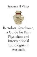 Suzanne H Visser - Bertolotti Syndrome, a Guide for Pain Physicians and Interventional Radiologists in Australia, Häftad