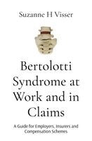 Suzanne H Visser - Bertolotti Syndrome at Work and in Claims, Häftad