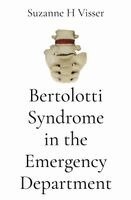 Suzanne H Visser - Bertolotti Syndrome in the Emergency Department, Häftad