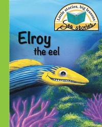 bokomslag Elroy the eel