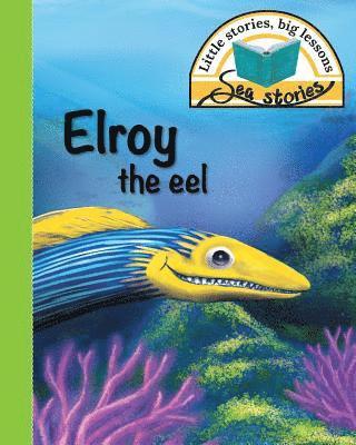 Elroy the eel