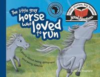 bokomslag little grey horse who loved to run