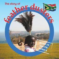 bokomslag The story of feather dusters