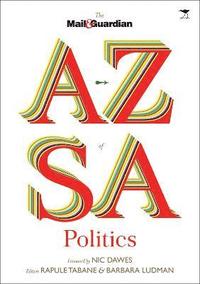bokomslag Mail & Guardian A-Z of S. A. Politics