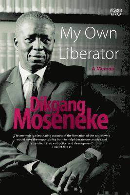 bokomslag My Own Liberator: A Memoir